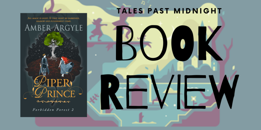 Book Review | Piper Prince (Forbidden Forest #2) by Amber Argyle
